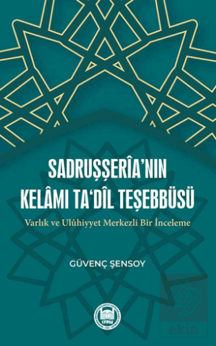 Sadruşşeria'nın Kelamı Ta'dil Teşebbu¨su¨ Varlık V