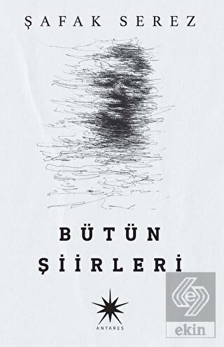 Şafak Serez - Bütün Şiirleri