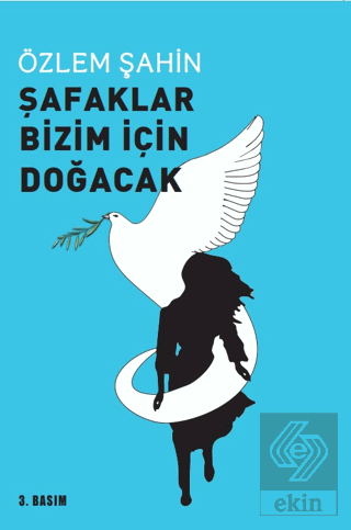 Şafaklar Bizim İçin Doğacak