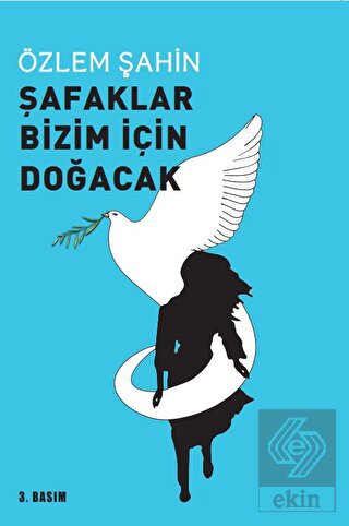 Şafaklar Bizim İçin Doğacak