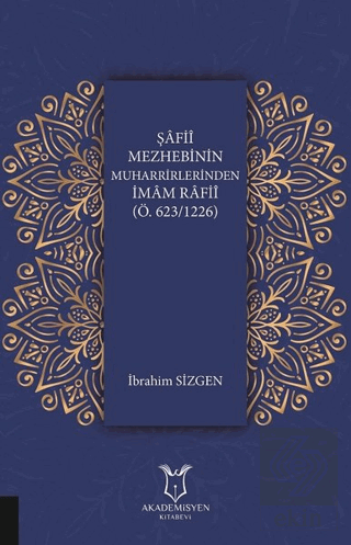 Şafii Mezhebinin Muharrirlerinden İmam Rafii (Ö.62