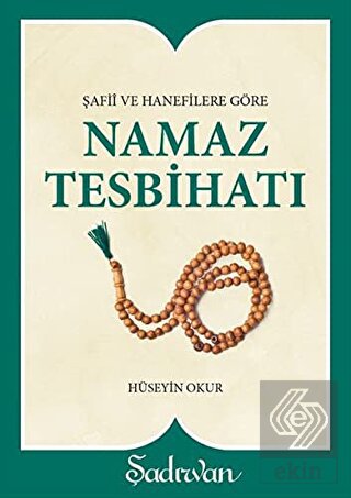 Şafii ve Hanefilere Göre Namaz Tesbihatı