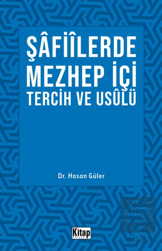 Şafiilerde Mezhep İçi Tercih ve Usulü