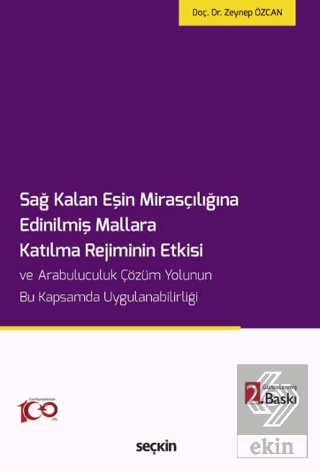 Sağ Kalan Eşin Mirasçılığına Edinilmiş Mallara Katılma Rejiminin Etkis