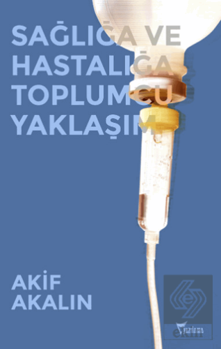 Sağlığa ve Hastalığa Toplumcu Yaklaşım