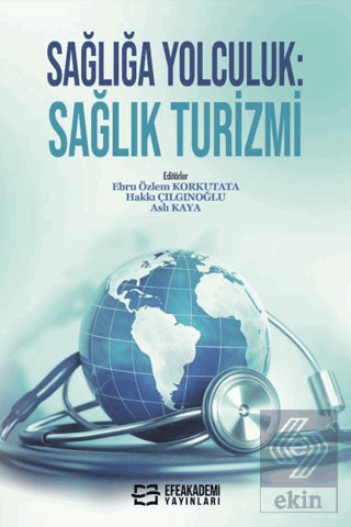 Sağlığa Yolculuk - Sağlık Turizmi