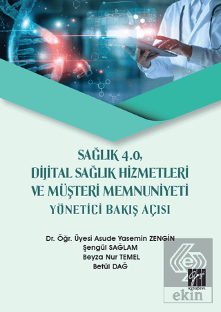 Sağlık 4.0 Dijital Sağlık Hizmetleri ve Müşteri Me