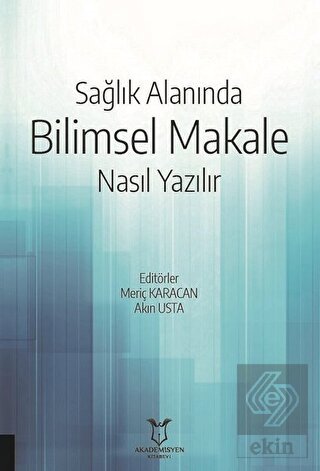 Sağlık Alanında Bilimsel Makale Nasıl Yazılır