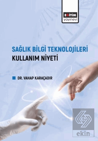 Sağlık Bilgi Teknolojileri Kullanım Niyeti