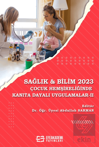 Sağlık & Bilim 2023: Çocuk Hemşireliğinde Kanıta D