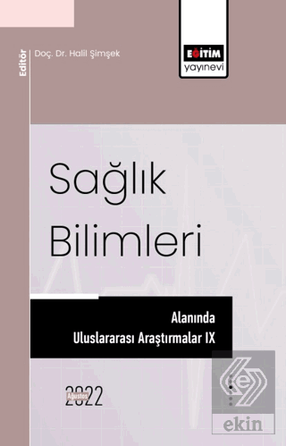 Sağlık Bilimleri Alanında Uluslararası Araştırmalar IX