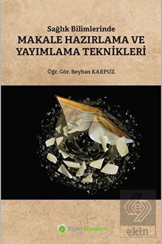 Sağlık Bilimlerinde Makale Hazırlama ve Yayımlama