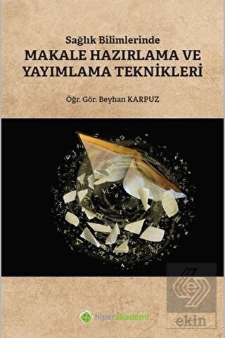 Sağlık Bilimlerinde Makale Hazırlama ve Yayımlama