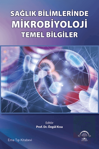 Sağlık Bilimlerinde Mikrobiyoloji Temel Bilgiler