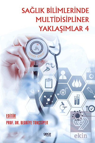 Sağlık Bilimlerinde Multidisipliner Yaklaşımlar 4