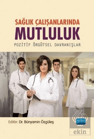 Sağlık Çalışanlarında Mutluluk - Pozitif Örgütsel