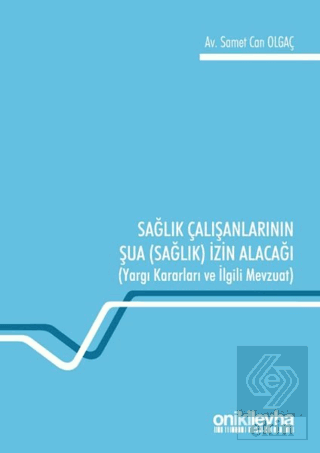 Sağlık Çalışanlarının Şua (Sağlık) İzin Alacağı