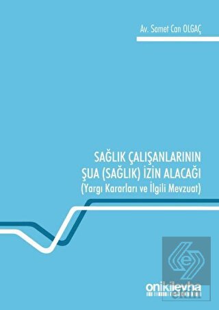 Sağlık Çalışanlarının Şua (Sağlık) İzin Alacağı