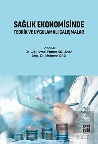 Sağlık Ekonomisinde Teorik ve Uygulamalı Çalışmala