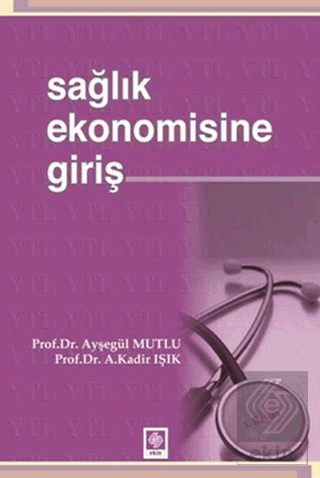 Sağlık Ekonomisine Giriş Ayşegül Mutlu