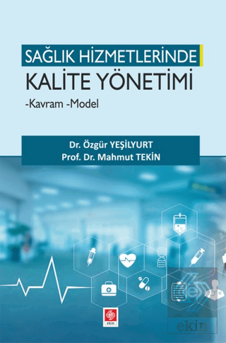 Sağlık Hizmetlerinde Kalite Yönetimi Kavram Model