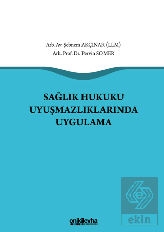 Sağlık Hukuku Uyuşmazlıklarında Uygulama