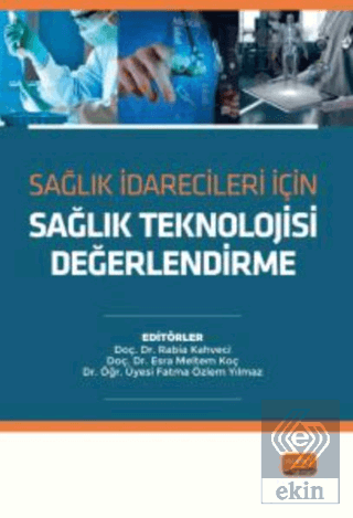 Sağlık İdarecileri İçin Sağlık Teknolojisi Değerle