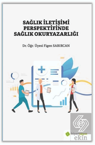 Sağlık İletişimi Perspektifinde Sağlık Okuryazarlı