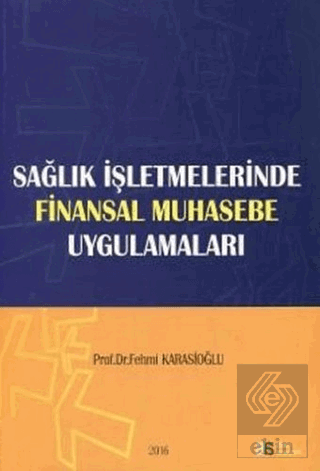 Sağlık İşletmelerinde Finansal Muhasebe Uygulamala