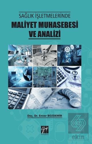 Sağlık İşletmelerinde Maliyet Muhasebesi ve Analiz