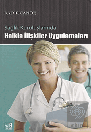 Sağlık Kuruluşlarında Halkla İlişkiler Uygulamalar