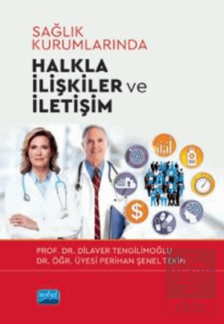 Sağlık Kurumlarında Halkla İlişkiler ve İletişim