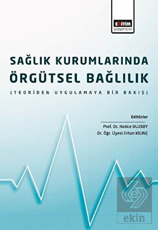 Sağlık Kurumlarında Örgütsel Bağlılık