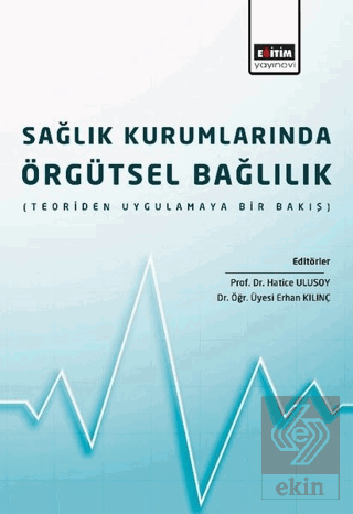 Sağlık Kurumlarında Örgütsel Bağlılık