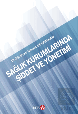 Sağlık Kurumlarında Şiddet ve Yönetimi