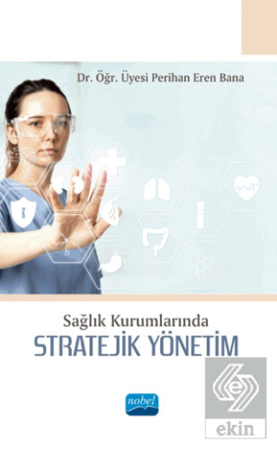 Sağlık Kurumlarında Stratejik Yönetim