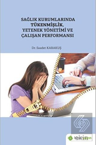 Sağlık Kurumlarında Tükenmişlik, Yetenek Yönetimi