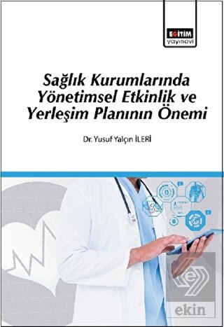 Sağlık Kurumlarında Yönetimsel Etkinlik ve Yerleşi