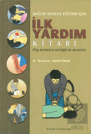 Sağlık Meslek Eğitimi İçin İlk Yardım Kitabı