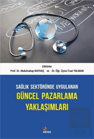 Sağlık Sektöründe Uygulanan Güncel Pazarlama Yakla