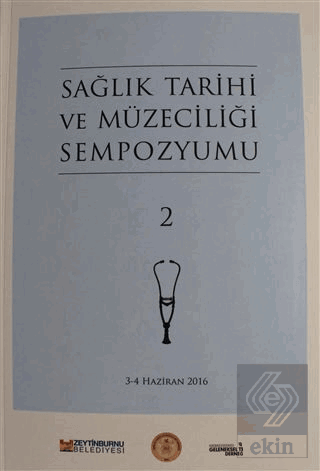 Sağlık Tarihi ve Müzeciliği Sempozyumu 2