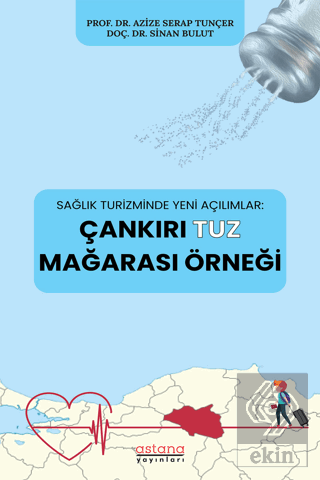 Sağlık Turizminde Yeni Açılımlar: Çankırı Tuz Mağa