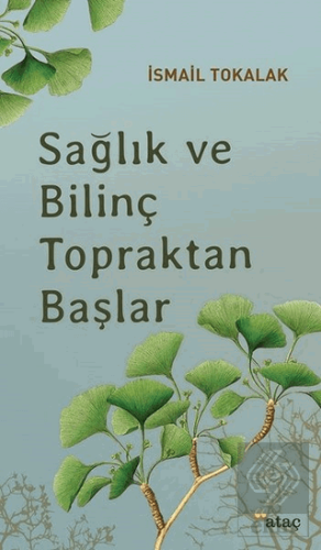 Sağlık ve Bilinç Topraktan Başlar