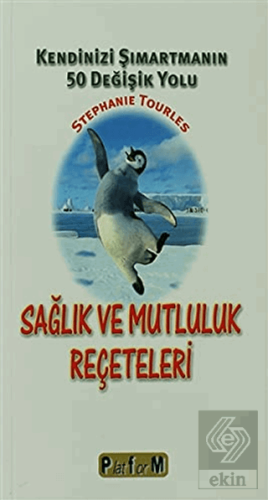 Sağlık ve Mutluluk Reçeteleri