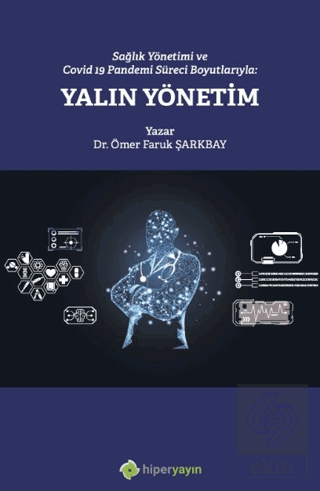 Sağlık Yönetimi ve Covid 19 Pandemi Süreci Boyutla