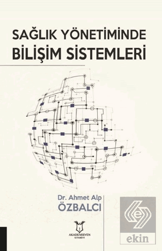 Sağlık Yönetiminde Bilişim Sistemleri