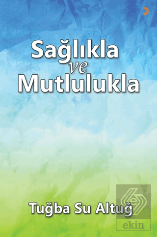 Sağlıkla ve Mutlulukla