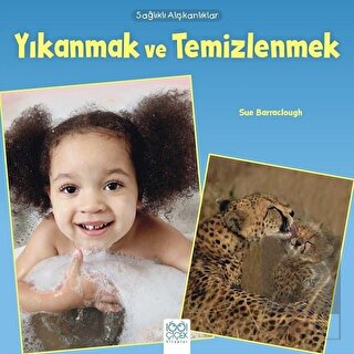 Sağlıklı Alışkanlıklar - Yıkanmak ve Temizlenmek