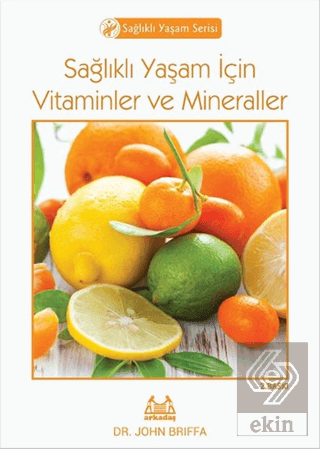 Sağlıklı Yaşam İçin Vitaminler ve Mineraller