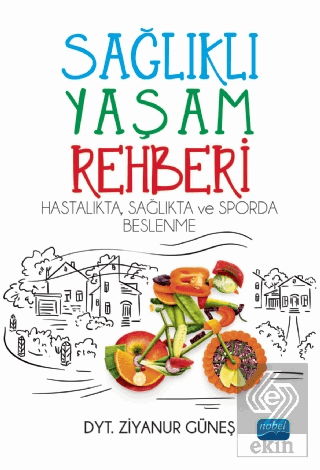 Sağlıklı Yaşam Rehberi: Hastalıkta Sağlıkta ve Spo